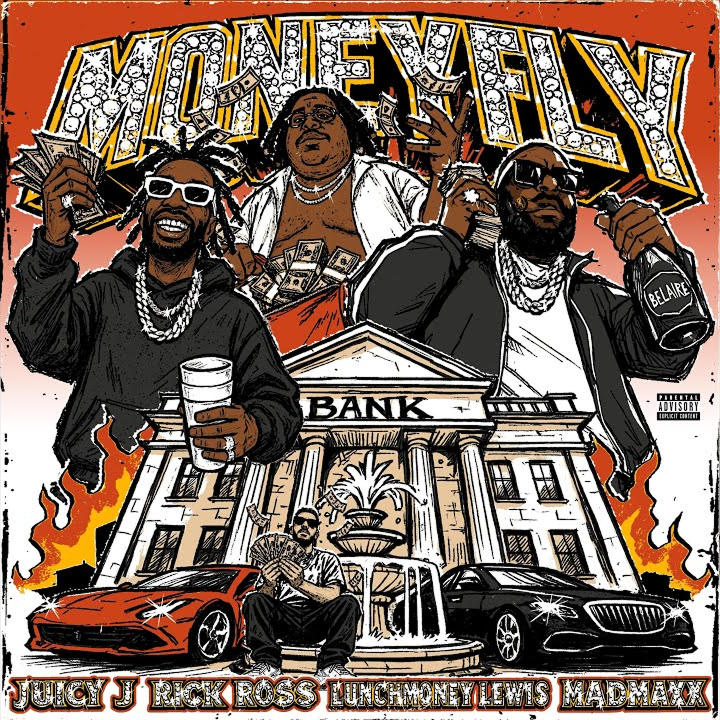 MONEYFLY by Juicy J, Rick Ross, LunchMoney Lewis, MadMaxx